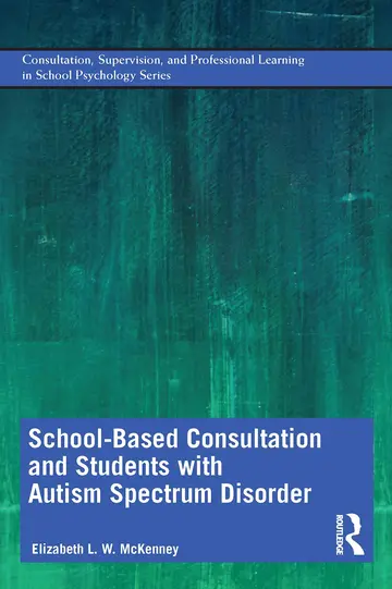 Cover of School-Based Consultation and Students with Autism Spectrum Disorder