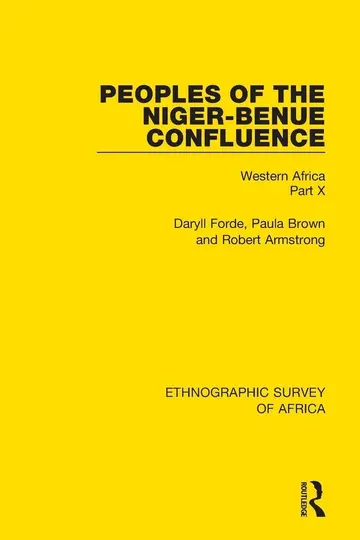 Cover of Peoples of the Niger-Benue Confluence (The Nupe. the Igbira. the Igala. the Idioma-speaking Peoples)