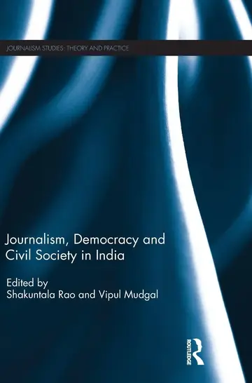 Cover of Journalism, Democracy and Civil Society in India