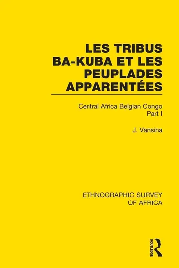 Cover of Les Tribus Ba-kuba Et Les Peuplades Apparentées