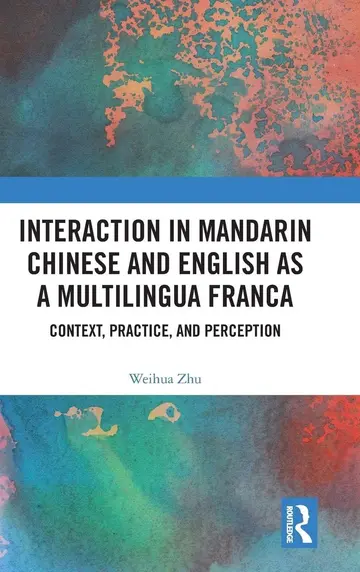 Cover of Interaction in Mandarin Chinese and English as a Multilingua Franca