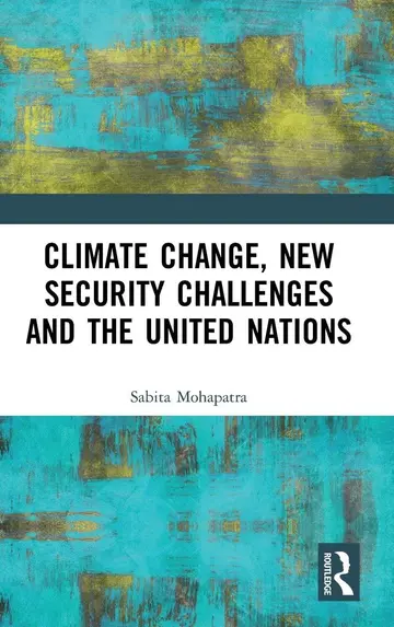 Cover of Climate Change, New Security Challenges and the United Nations