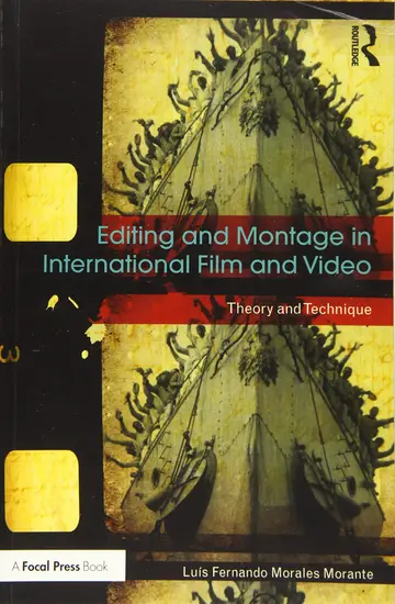 Cover of Editing and Montage in International Film and Video