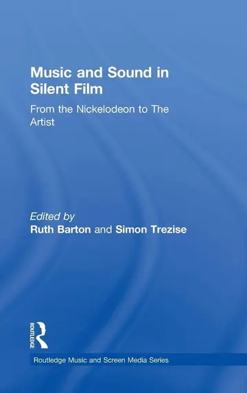 Cover of Music and Sound in Silent Film