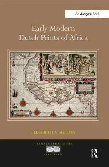 Cover of Early Modern Dutch Prints of Africa. Elizabeth A. Sutton