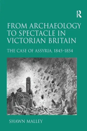 Cover of From Archaeology to Spectacle in Victorian Britain