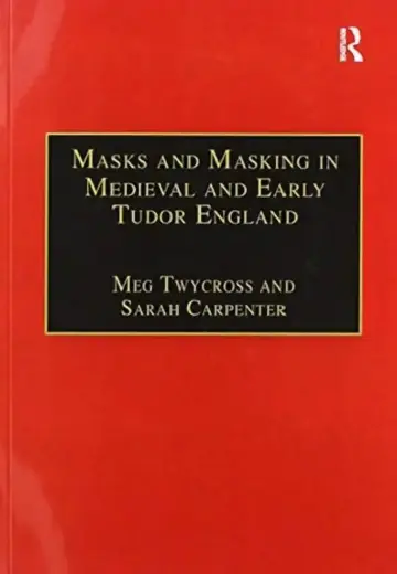 Cover of Masks and Masking in Medieval and Early Tudor England