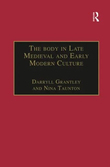 Cover of The Body in Late Medieval and Early Modern Culture