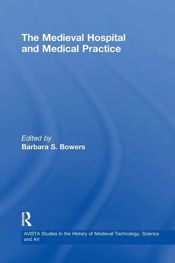 Cover of The Medieval Hospital and Medical Practice