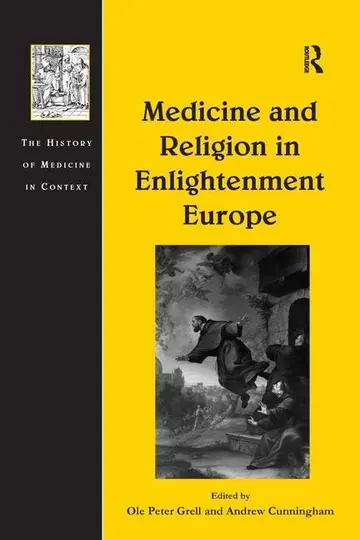 Cover of Medicine and Religion in Enlightenment Europe