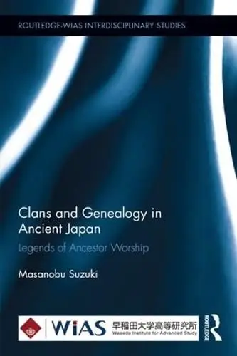 Cover of Clans and Genealogy in Ancient Japan