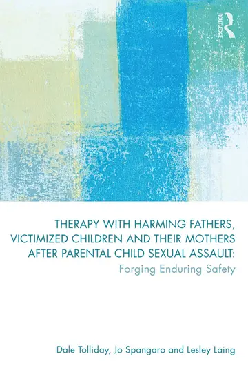 Cover of Therapy with Harming Fathers, Victimized Children and their Mothers after Parental Child Sexual Assault