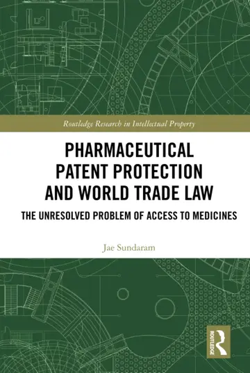 Cover of Pharmaceutical Patent Protection and World Trade Law