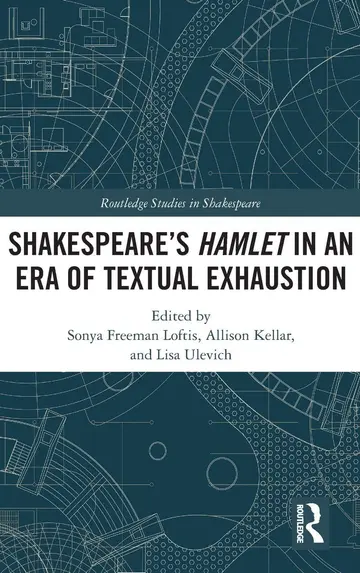 Cover of Shakespeare’s Hamlet in an Era of Textual Exhaustion