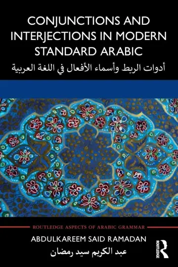 Cover of Conjunctions and Interjections in Modern Standard Arabic