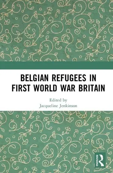 Cover of Belgian Refugees in First World War Britain