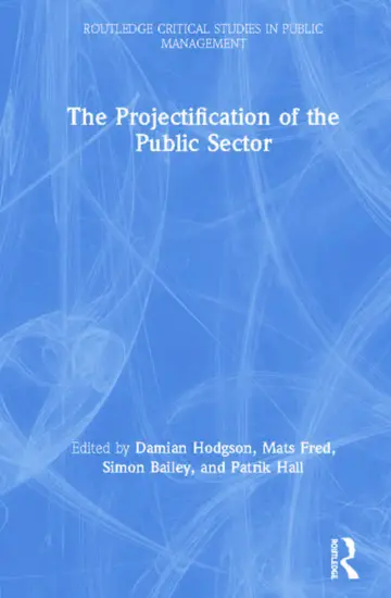 Cover of The Projectification of the Public Sector