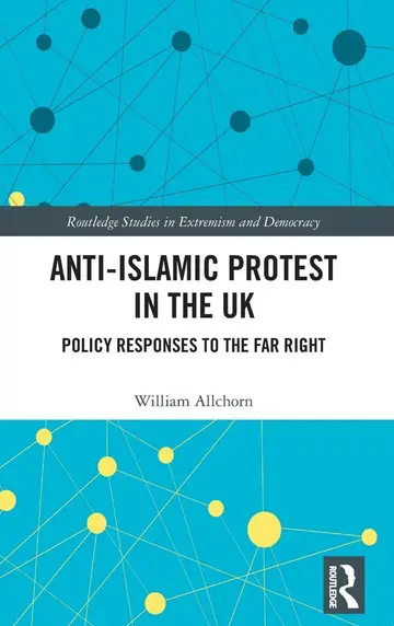 Cover of Anti-Islamic Protest in the UK