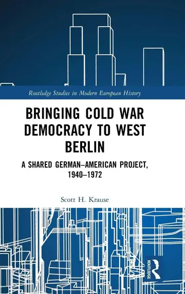Cover of Bringing Cold War Democracy to West Berlin