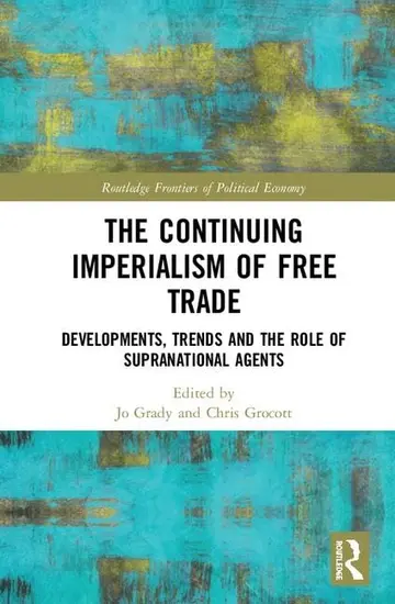 Cover of The Continuing Imperialism of Free Trade
