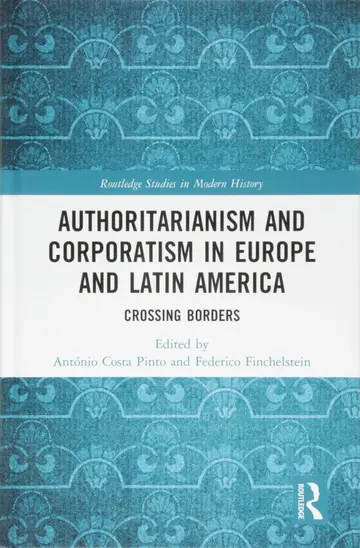 Cover of Authoritarianism and Corporatism in Europe and Latin America