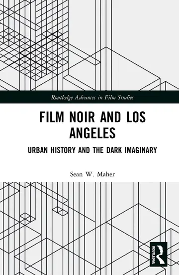 Cover of Film Noir and Los Angeles