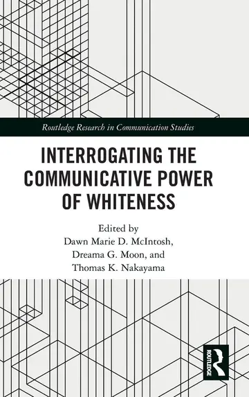 Cover of Interrogating the Communicative Power of Whiteness
