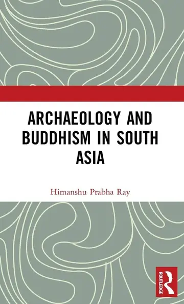 Cover of Archaeology and Buddhism in South Asia