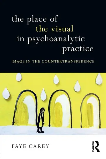 Cover of The Place of the Visual in Psychoanalytic Practice