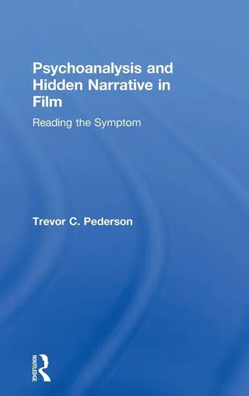 Cover of Psychoanalysis and Hidden Narrative in Film