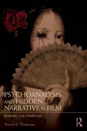 Cover of Psychoanalysis and Hidden Narrative in Film