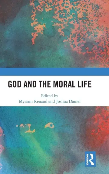 Cover of God and the Moral Life