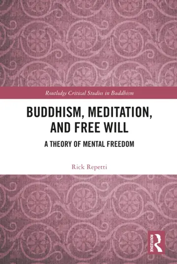 Cover of Buddhism, Meditation, and Free Will