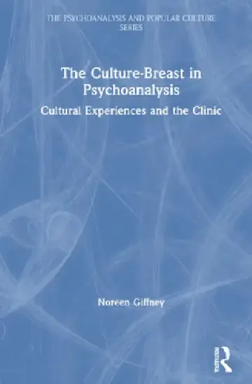 Cover of The Culture-Breast in Psychoanalysis