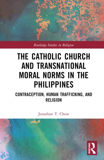 Cover of The Catholic Church and Transnational Moral Norms in the Philippines