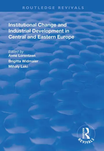 Cover of Institutional Change and Industrial Development in Central and Eastern Europe