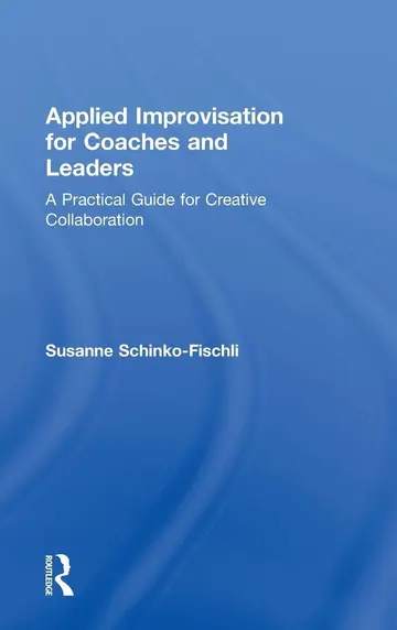 Cover of Applied Improvisation for Coaches and Leaders