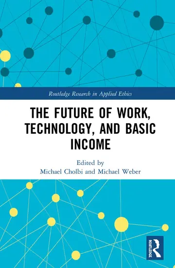 Cover of The Future of Work, Technology, and Basic Income