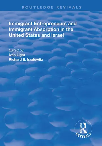 Cover of Immigrant Entrepreneurs and Immigrants in the United States and Israel