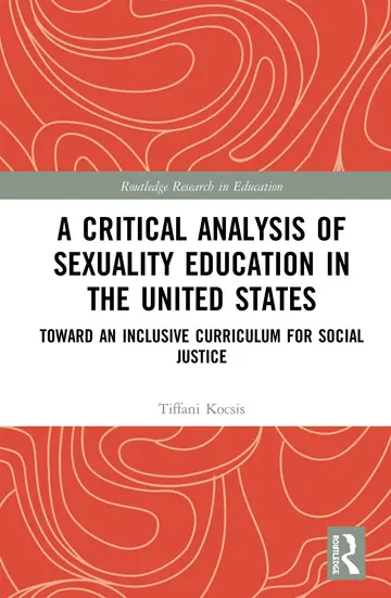 Cover of A Critical Analysis of Sexuality Education in the United States