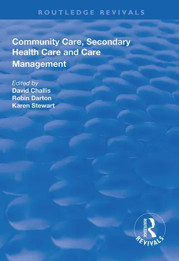 Cover of Community Care, Secondary Health Care and Care Management