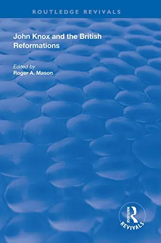 Cover of John Knox and the British Reformations