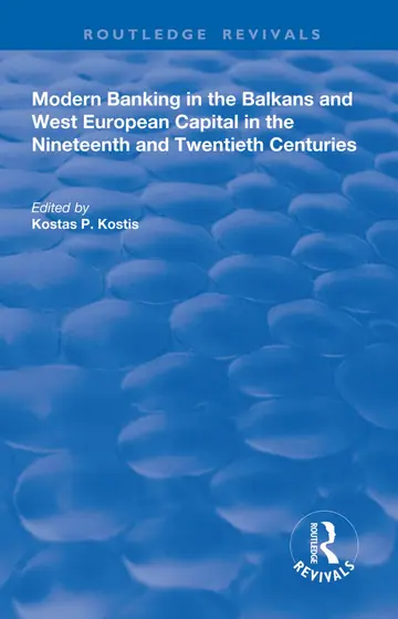 Cover of Modern Banking in the Balkans and West-European Capital in the 19th and 20th Centuries