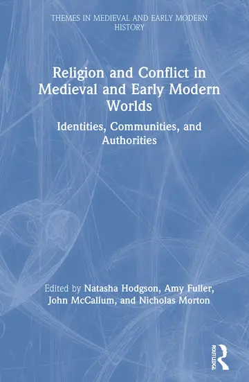 Cover of Religion and Conflict in Medieval and Early Modern Worlds