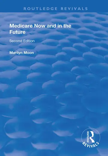 Cover of Medicare Now and in the Future