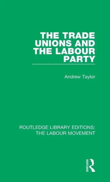 Cover of The Trade Unions and the Labour Party