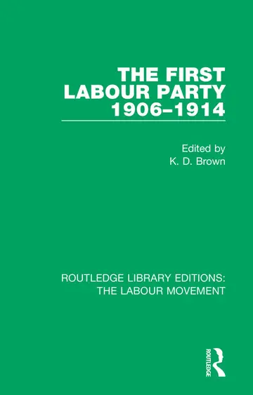 Cover of The First Labour Party 1906-1914