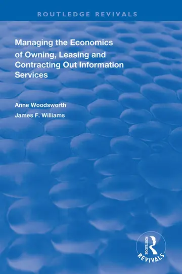 Cover of Managing the Economics of Owning, Leasing and Contracting Out Information Services