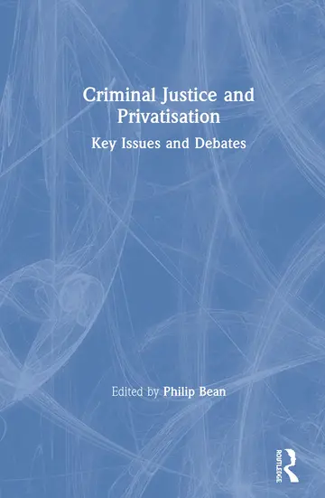 Cover of Criminal Justice and Privatisation
