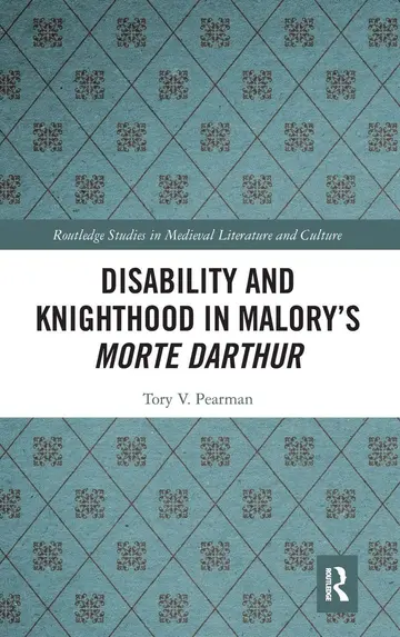 Cover of Disability and Knighthood in Malory’s Morte Darthur